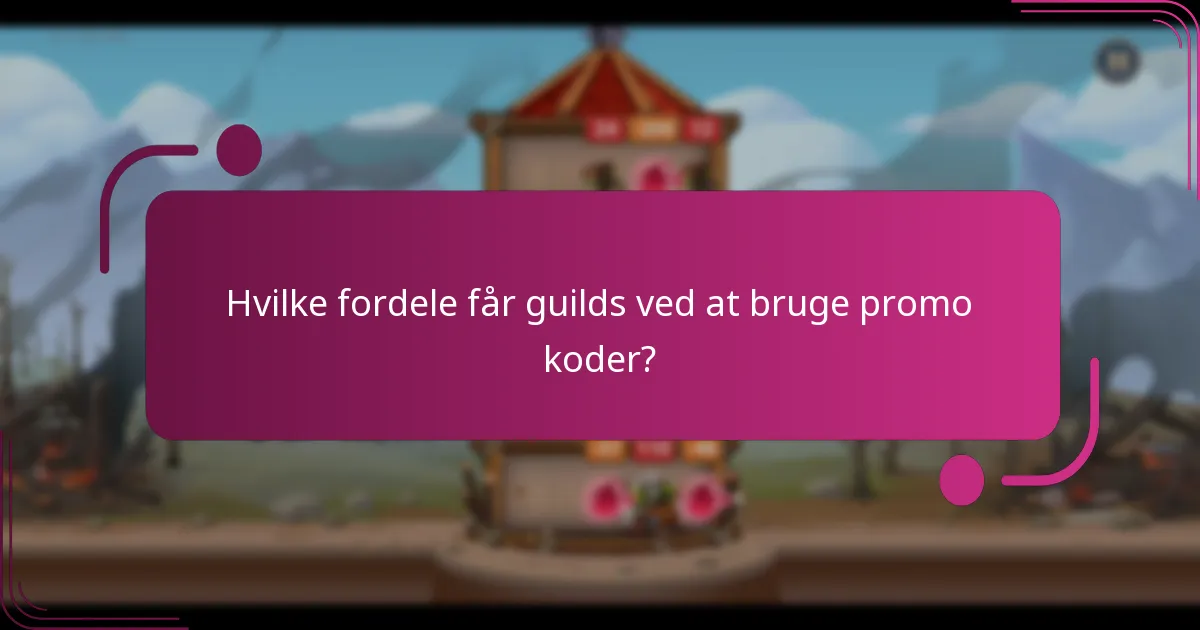 Hvilke fordele får guilds ved at bruge promo koder?