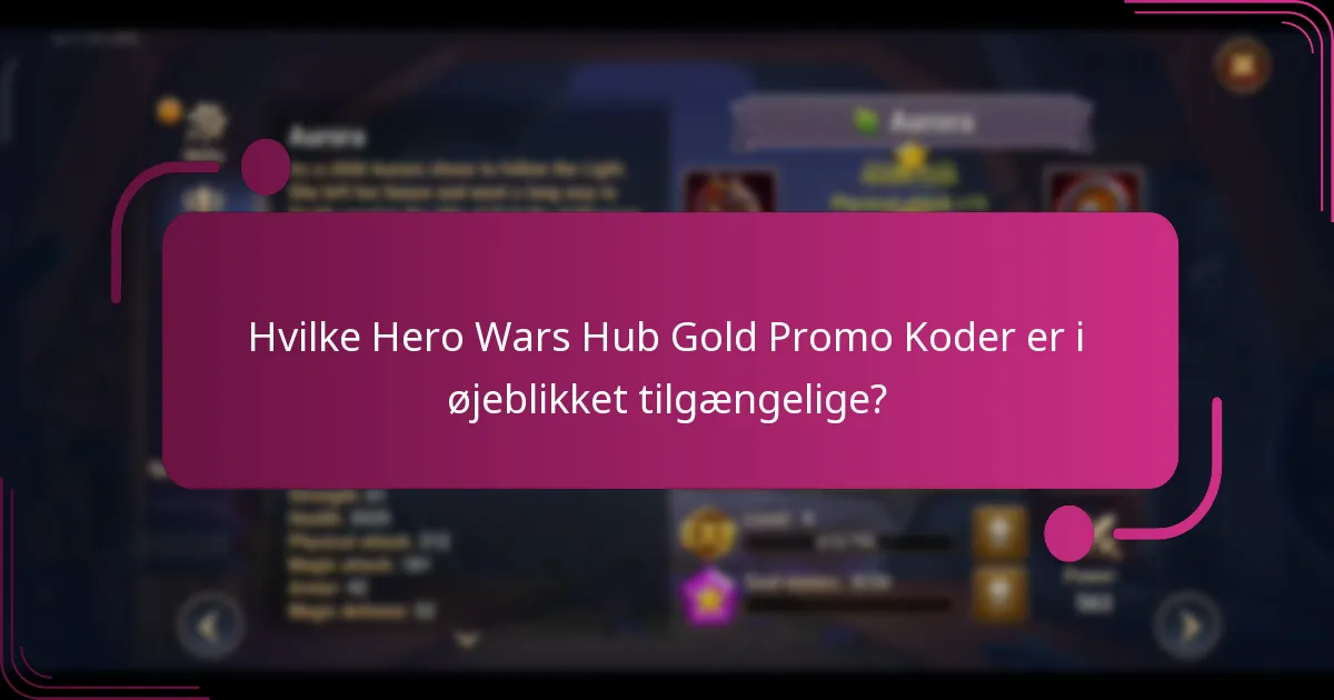 Hvilke Hero Wars Hub Gold Promo Koder er i øjeblikket tilgængelige?