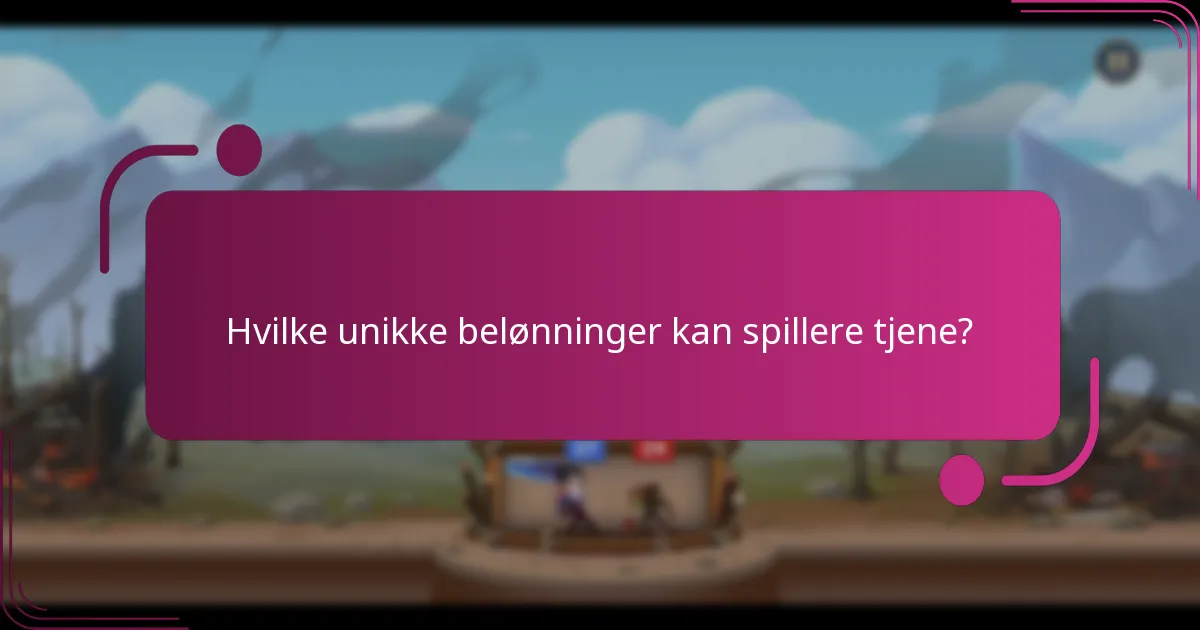 Hvilke unikke belønninger kan spillere tjene?