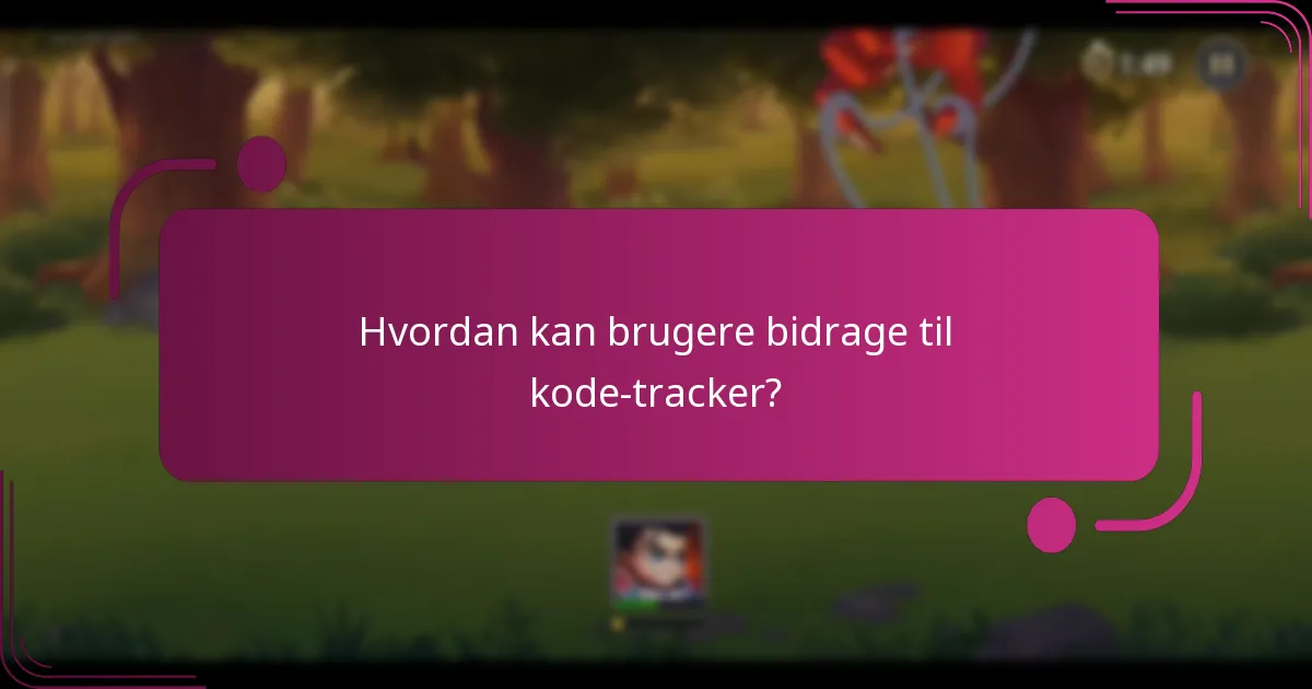 Hvordan kan brugere bidrage til kode-tracker?