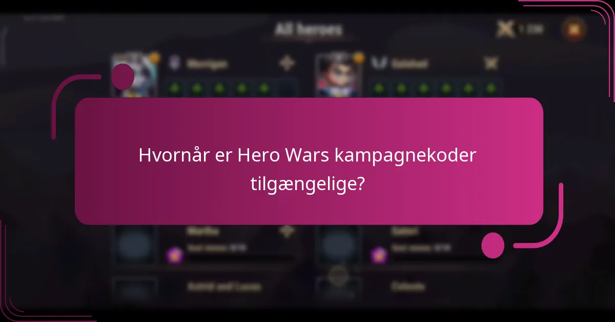 Hvornår er Hero Wars kampagnekoder tilgængelige?